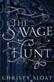 The Savage Hunt by Christy Sloat