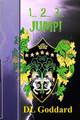 1... 2... 3... Jump! by D L Goddard