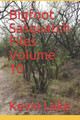 Bigfoot Sasquatch Files Volume 10 by Kevin Lake