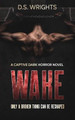 Wake by D S Wrights