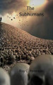 The Subhumans by Roy C Peterson