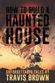 How to Build a Haunted House by Velox Books