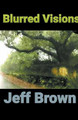 Blurred Visions by Jeff Brown