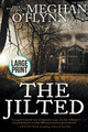 The Jilted by Meghan O'Flynn