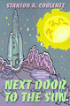 Next Door to the Sun by Stanton Arthur Coblentz