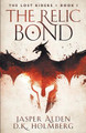 The Relic Bond by D K Holmberg