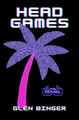 Head Games by Glen Binger