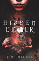 Hidden Ember by J M Miller
