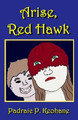 Arise, Red Hawk by Padraic Pearse Keohane