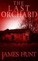 The Last Orchard James Hunt 9798646851766