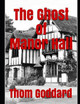 The Ghost of Manor Hall by Thom Goddard