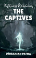 The Captives by Dhiranjan Patra