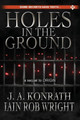Holes in the Ground by J A Konrath