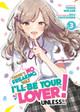 There's No Freaking Way I'll be Your Lover! Unless... (Light Novel) Vol. 3 by Teren Mikami