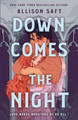 Down Comes the Night Allison Saft 9781250289858