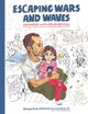 Escaping Wars and Waves: Encounters with Syrian Refugees Olivier Kugler 9781637790632