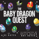 The Baby Dragon Quest by Kc Hayes