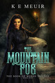 The Mountain Fog by K E Meuir