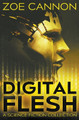 Digital Flesh by Zoe Cannon