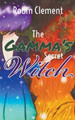 The Gamma's Secret Witch by Robin Clement