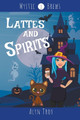Lattes and Spirits by Alyn Troy