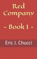 Red Company - Book I by Eric J Chucci