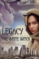 Legacy The White Witch by D R Swan