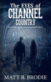 The Eyes of Channel Country by Matt B Brodie