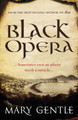 Black Opera Mary Gentle 9780575083516