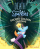Death & Sparkles and the Sacred Golden Cupcake: Book 2 Rob Justus 9781797206370