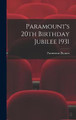 Paramount's 20th Birthday Jubilee 1931 Paramount Pictures 9781013444777
