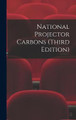 National Projector Carbons (third Edition) by Anonymous