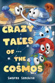 Crazy Tales of The Cosmos by Swapna Sanchita