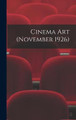 Cinema Art (November 1926) Anonymous 9781013845970