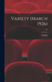 Variety (March 1926); 82 Variety 9781013911699