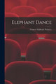 Elephant Dance by Frances Hubbard Flaherty