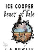 Ice Cooper and the Beast of Bale J A Bowler 9781838051235