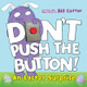Don't Push the Button! An Easter Surprise Bill Cotter 9781492680123
