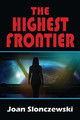 The Highest Frontier Joan Slonczewski 9781649730992