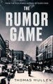 The Rumor Game Thomas Mullen 9781408715055