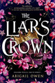 The Liar's Crown Abigail Owen 9781649375391