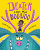 Dexter Lost His Boo-Woo Shane Hegarty 9781444966350