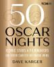50 Oscar Nights by Dave Karger