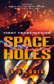 Space Holes: First Transmission B. R. Louis 9780744308129