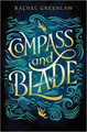 Compass and Blade Rachel Greenlaw 9781335012326