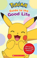 Guide to the Good Life (PokeMon) by Simcha Whitehill