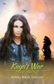 Kaya's War: A Legend of Kaya Novel Ashley Marie Spencer 9781792352430