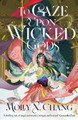 To Gaze Upon Wicked Gods Molly X. Chang 9780241620809