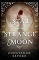 The Star and the Strange Moon Constance Sayers 9780316493758