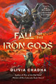 Fall of the Iron Gods Olivia Chadha 9781645660279